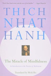 The Miracle of Mindfulness